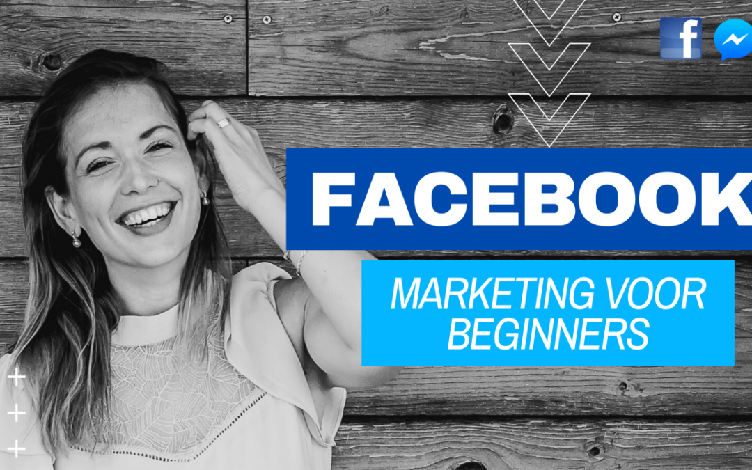 Facebook Marketing voor beginners 2020