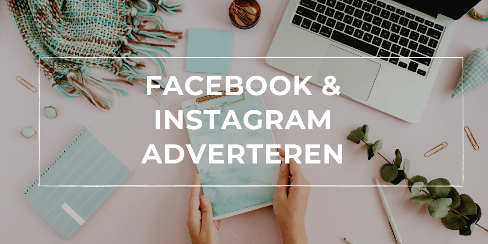 Cursus Instagram & Facebook Adverteren