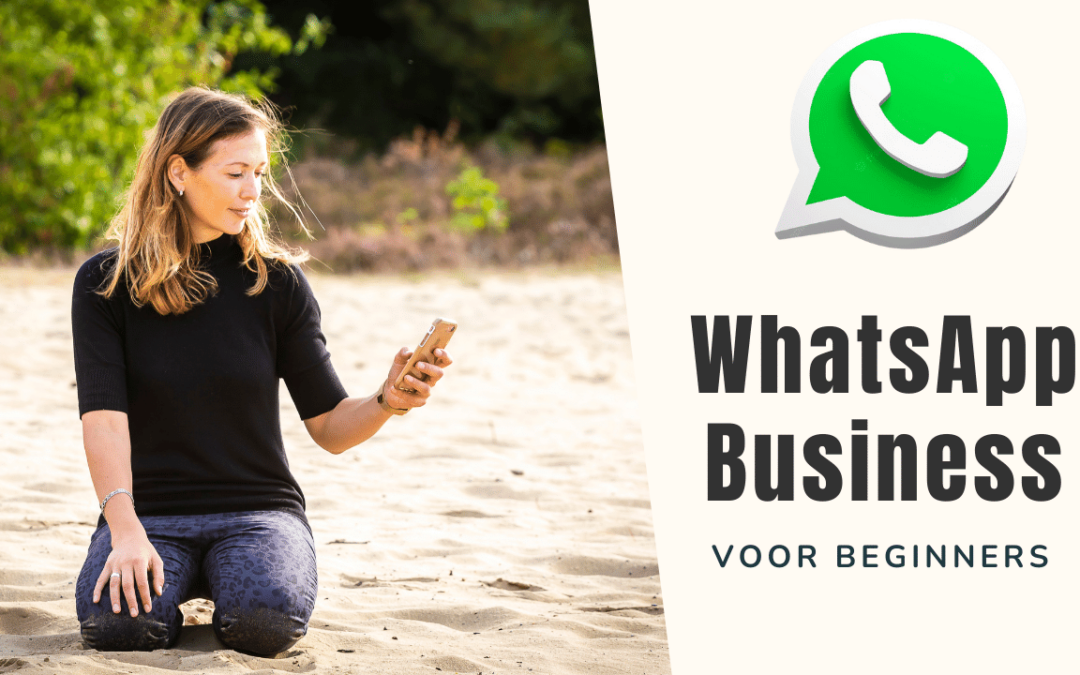 WhatsApp Business; haal meer uit je zakelijke WhatsApp