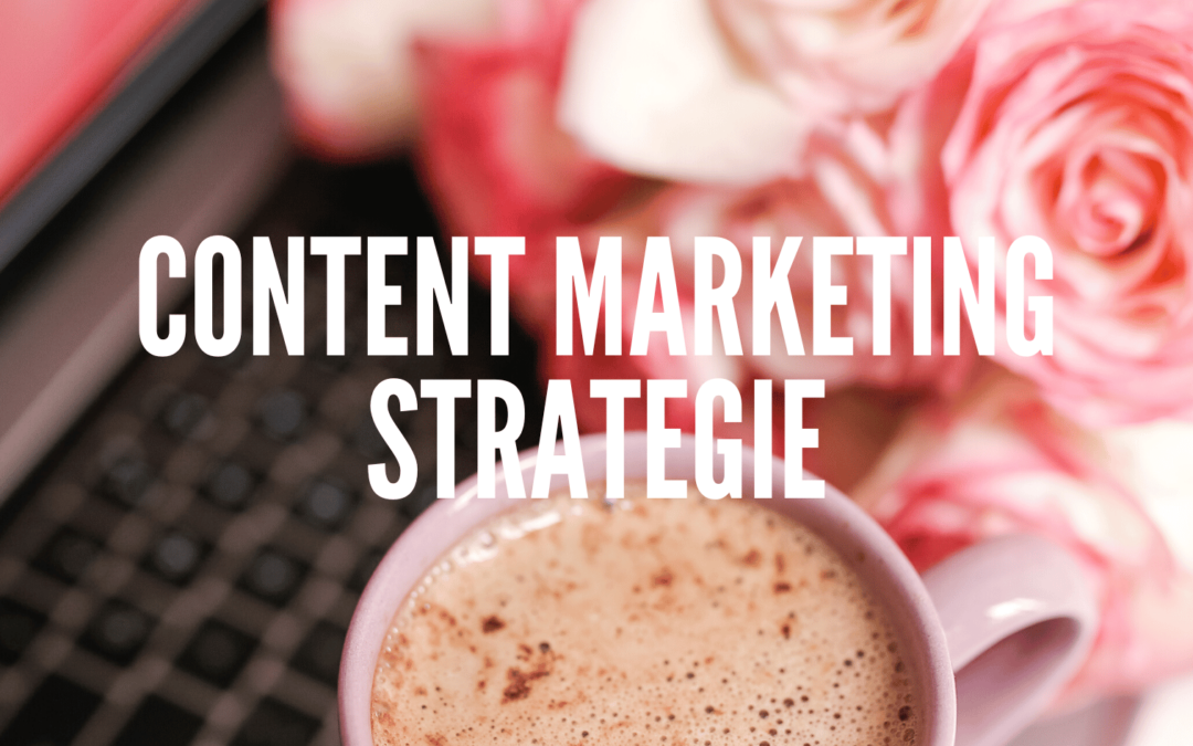 Content Marketing Strategie